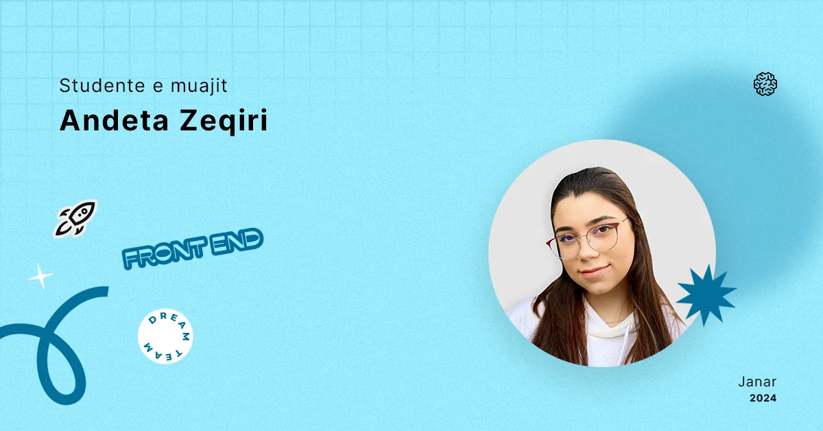 Andeta Zeqiri - studente e muajit në Akademinë e programimit Front-End ...